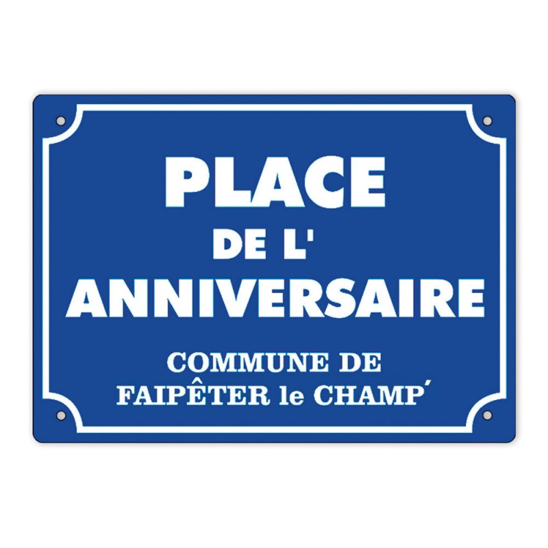 Plaque De Rue Place De L Anniversaire Cadeau Fun Et Humoristique Sur Cadeaux Et Anniversaire